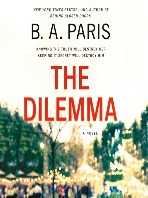 Title details for The Dilemma by B.A. Paris - Wait list